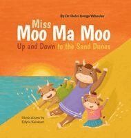 Helvi Itenge Wheeler - Miss Moo Ma Moo Up and Down to the Sand Dunes, Inbunden. Tillgänglighet: Lägg i varukorg