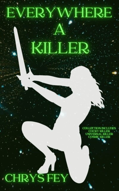 Chrys Fey - Everywhere A Killer, E-bok