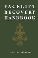 Kathleen Helen Lisson - Facelift Recovery Handbook, Häftad. Tillgänglighet: Lägg i varukorg