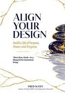 Fred Scott - Align Your Design, Häftad. Tillgänglighet: Lägg i varukorg