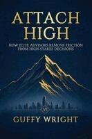 Guffy Wright - Attach High, Häftad