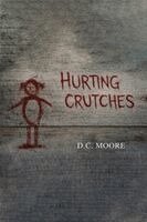 D C Moore - Hurting Crutches, Häftad. Tillgänglighet: Lägg i varukorg