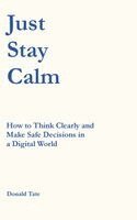 Donald Tate - Just Stay Calm, Inbunden