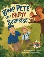 Kim West, Weston Goforth - Bump Pete and a Nutty Surprise, Häftad. Tillgänglighet: Lägg i varukorg
