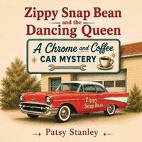 Patsy Stanley - Zippy Snap Bean and the Dancing Queen, Häftad