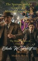Mark E Welch - Misadventures of Detective Charles W. Radcliff III, Inbunden