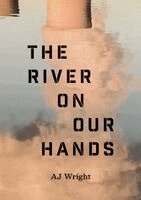 Aj Wright - River on our Hands, Häftad
