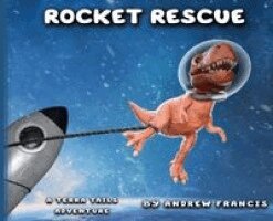 Andrew Francis - Rocket Rescue, Inbunden