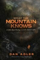 Dan Adler - What the Mountain Knows, Häftad. Tillgänglighet: Lägg i varukorg