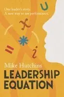 Michael Hutchins - Leadership Equation, Häftad. Tillgänglighet: Lägg i varukorg