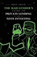 Doug Smith - Mad Lender's Guide to Private Lending and Note Investing, Häftad. Tillgänglighet: Lägg i varukorg