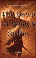 L Clauson - Dawn Of Wing And Storm, Inbunden