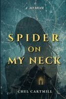 Chel Cartmill - Spider on My Neck, Häftad
