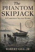 Jr. Gill, Robert - The Phantom Skipjack, Häftad