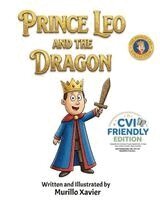Murillo Xavier - Prince Leo and the Dragon (CVI Friendly Edition), Häftad