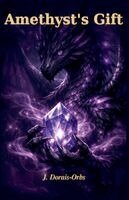 J Dorais-Orbs - Amethyst's Gift, Häftad