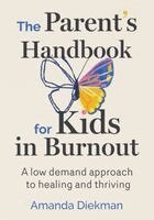 Amanda Diekman - Parent's Handbook for Kids in Burnout, Häftad. Tillgänglighet: Lägg i varukorg