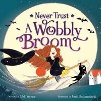 E M Wynne - Never Trust a Wobbly Broom, Häftad. Tillgänglighet: Lägg i varukorg