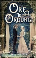 John J Spearman - Ore to Ordure, Inbunden