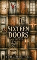 Todd Michael - Sixteen Doors, Inbunden
