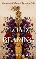 Atanu Biswas - Load-Bearing, Inbunden