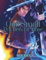 Imani Makasa - Our Small Pockets of Time, Häftad