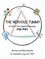 Samantha Long - The Nervous Tummy: An Intro Into Applied Kinesiology, Inbunden