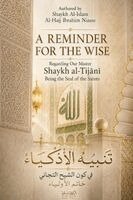 Shaykh Ibrahim Niasse - A Reminder for the Wise Regarding our Master Shaykh al-Tijani being the seal of the saints, Övrigt. Tillgänglighet: Lägg i varukorg