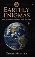 Christopher Montes - Earthly Enigmas, Inbunden