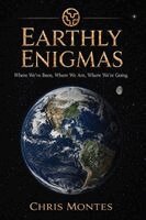Christopher Montes - Earthly Enigmas, Häftad