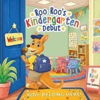 Kiah Sweeney - Roo Roo's Kindergarten Debut, Häftad