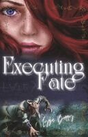 Lyza Berry, Sharon M White - Executing Fate, Häftad. Tillgänglighet: Lägg i varukorg