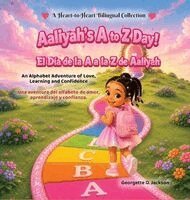 Georgette D Jackson - Aaliyah's A to Z Day!, Inbunden. Tillgänglighet: Lägg i varukorg