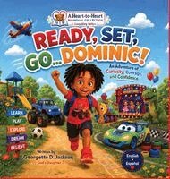 Georgette D. Jackson - Ready, Set, Go...Dominic!: An Adventure of Curiosity, Courage, and Confidence, Inbunden. Tillgänglighet: Lägg i varukorg