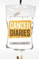 John H Clark - Cancer Diaries, Häftad