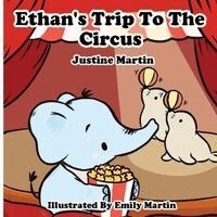 Justine Martin - Ethan's Trip to the Circus, Häftad