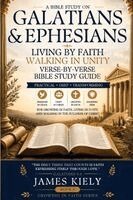 Galatians & Ephesians: Living by Faith Walking in Unity