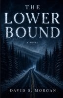 David S Morgan - Lower Bound, Häftad. Tillgänglighet: Lägg i varukorg