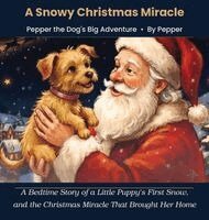 Pepper The Dog - Snowy Christmas Miracle, Inbunden. Tillgänglighet: Lägg i varukorg