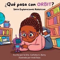 Dra Carlotta a Berry - ¿Qué pasa con Orbit?, Häftad