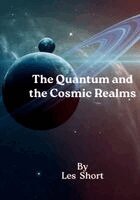 Les Short - Quantum and the Cosmic Realms, Häftad
