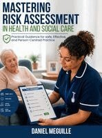 Daniel Meguille - MASTERING RISK ASSESSMENT IN HEALTH AND SOCIAL CARE Protecting Lives and Improving Care, Inbunden. Tillgänglighet: Lägg i varukorg