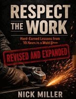Nick Miller - Respect the Work, Häftad