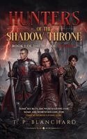 Thomas Paul Blanchard - Hunters of the Shadow Throne, Häftad