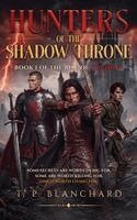 Paul Blanchard - Hunters of the Shadow Throne, Inbunden