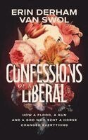 Confessions of a Liberal