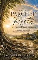 Jacqueline Green - From Parched Roots, Inbunden. Tillgänglighet: Lägg i varukorg