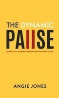 Angie Jones - Dynamic Pause, Inbunden