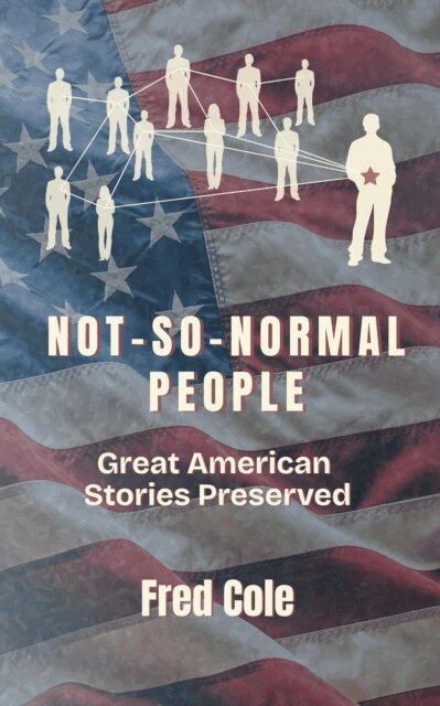 Fred Cole - Not-So-Normal People: Great American Stories Preserved, E-bok. Tillgänglighet: Lägg i varukorg