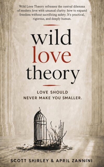 April Zannini, Scott Shirley - Wild Love Theory, E-bok